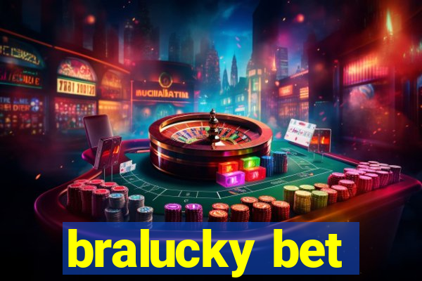 bralucky bet